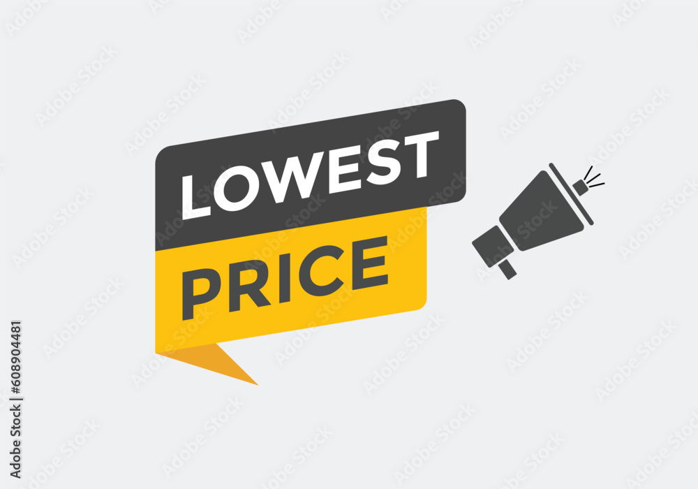 Lowest Price Button. Speech Bubble, Banner Label Lowest Price