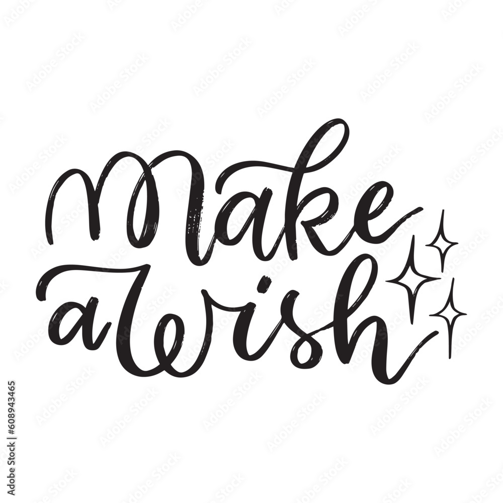Make a wish, hand drawn lettering for greeting card, print, poster, sign and banner.