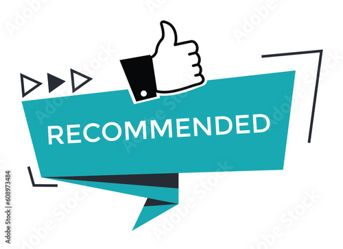Recommend badge. Colorful tag design with thumb up, isolated on white background. Recommendation and approval of production, isolated label. Promotional bright banner, premium quality
