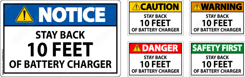 Caution Sign Stay Back 10 Feet Of Battery Charger Caution Sign Stay Back 10 Feet Of Battery Charger