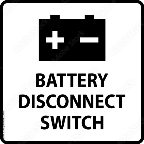 Battery Disconnect Switch Sign On White Background