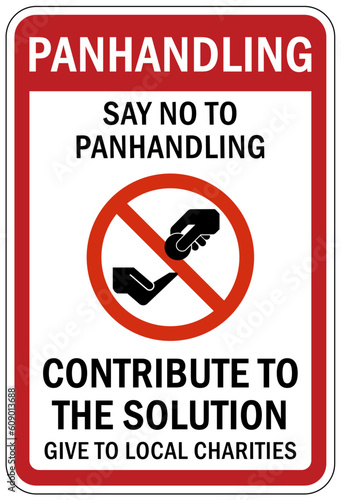 No soliciting warning sign and labels say no to panhandling. Contribute to the solution give to local charities