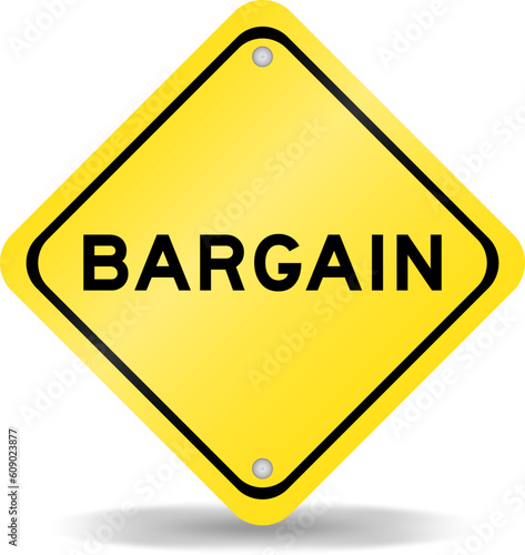Yellow color transportation sign with word bargain on white background