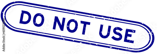 Grunge blue do not use word rubber seal stamp on white background