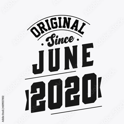 Born in June 2020 Retro Vintage Birthday, Original Since June 2020