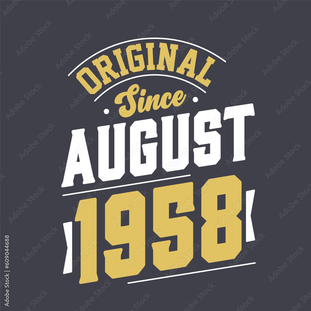 Fototapeta premium Original Since August 1958. Born in August 1958 Retro Vintage Birthday