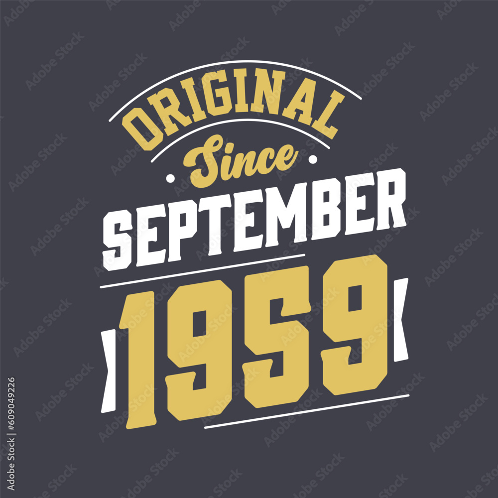 Original Since September 1959. Born in September 1959 Retro Vintage Birthday