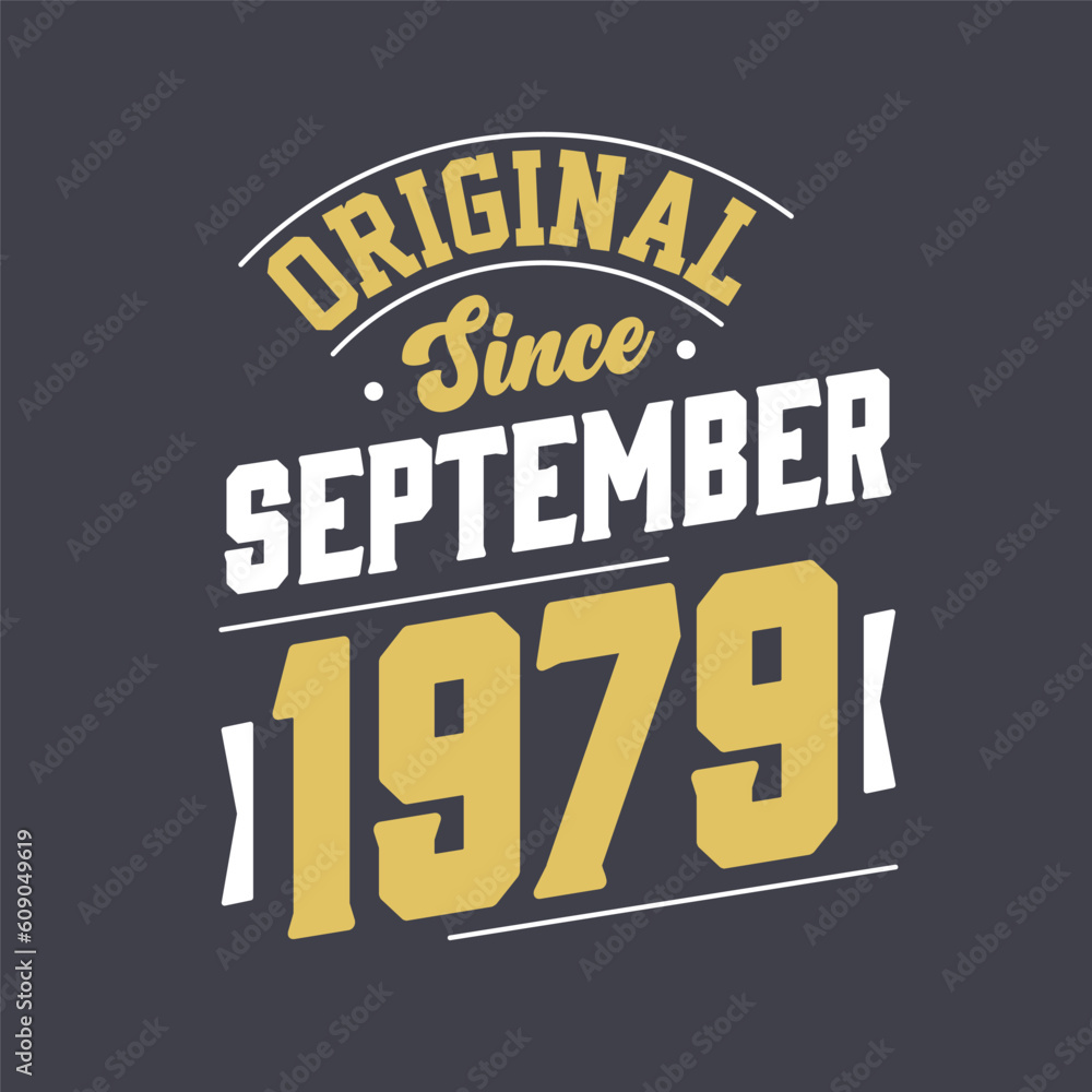 Original Since September 1979. Born in September 1979 Retro Vintage Birthday
