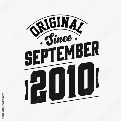 Born in September 2010 Retro Vintage Birthday, Original Since September 2010