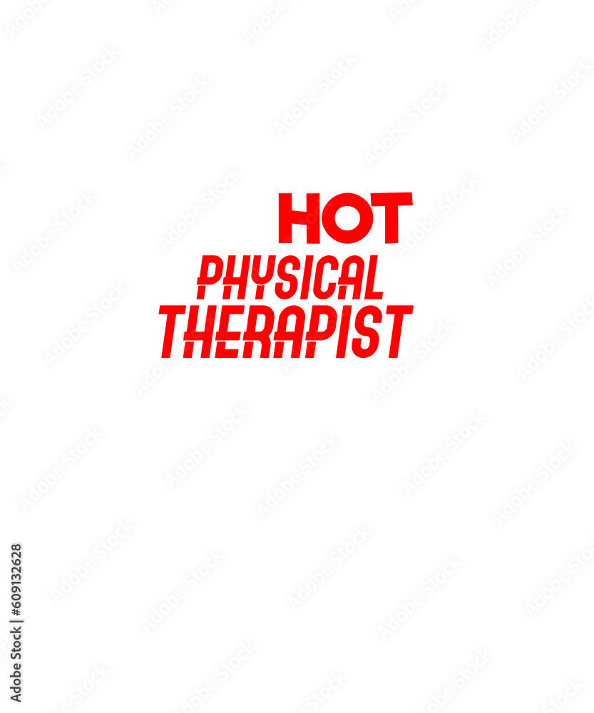 I'm the Psychotic Physical Therapist everyone warned you abo I'm the Psychotic Physical Therapist everyone warned you abo