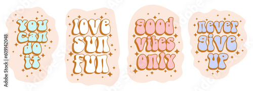 Funny Groovy Retro 70s Style Vector Prints with Retro Lettering Text in a Beige Frame and White Background.You Can Do It. Never Give Up. Love, Sun, Fun. Good Vibes Only. Hippie Style Prints. 