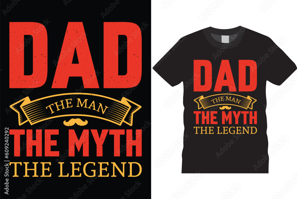 dad the man the myth the legend dad the man the myth the legend