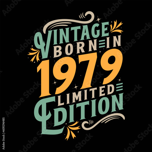 Vintage Born in 1979  Born in Vintage 1979 Birthday Celebration