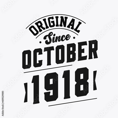 Born in October 1918 Retro Vintage Birthday, Original Since October 1918