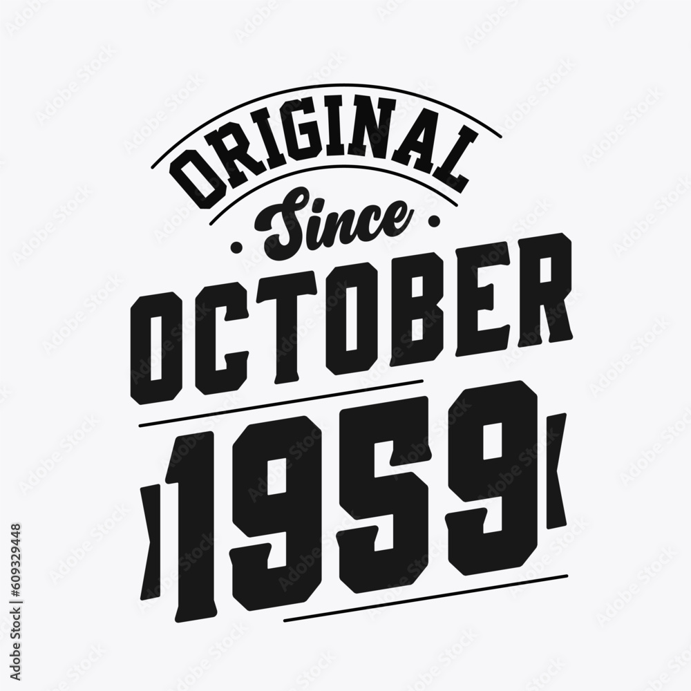 Fototapeta premium Born in October 1959 Retro Vintage Birthday, Original Since October 1959