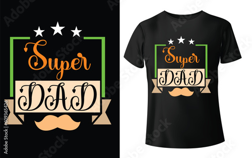 Super Dad Typographic Tshirt Design - T-shirt Design For Print Eps Vector