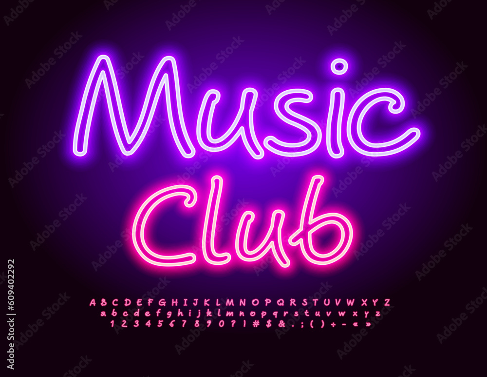 Vector advertising Poster Music Club. Trendy Neon Font. Glowing Alphabet Letters, Numbers and Symbols set
