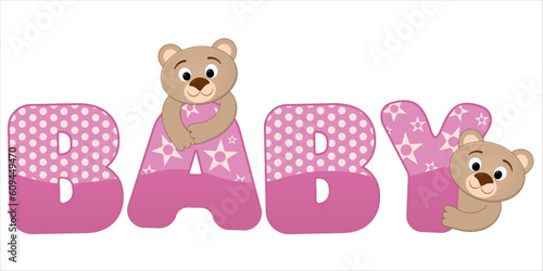 Vector illustration for children of two cartoon, funny, nosy bears, peeking out from behind a pink colorful text Baby with patterns stars and rounds, on white background, for your design, toys, cards