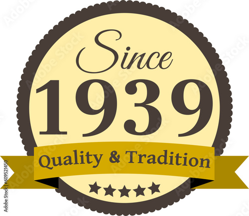 Since 1939 Quality and Tradition, decorated vector file