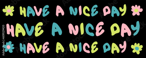 HAVE A NICE DAY slogan cup print with doodle daisies. Hippie aesthetic floral mug vector illustration.