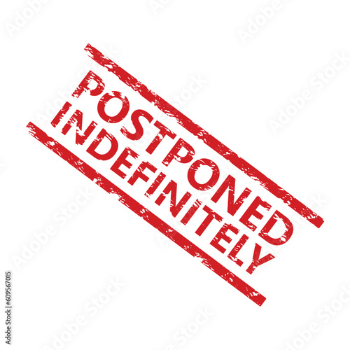 Postponed indefinitely rubber stamp to cancellation of event