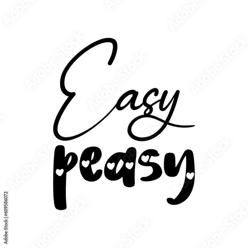 easy peasy black letters quote