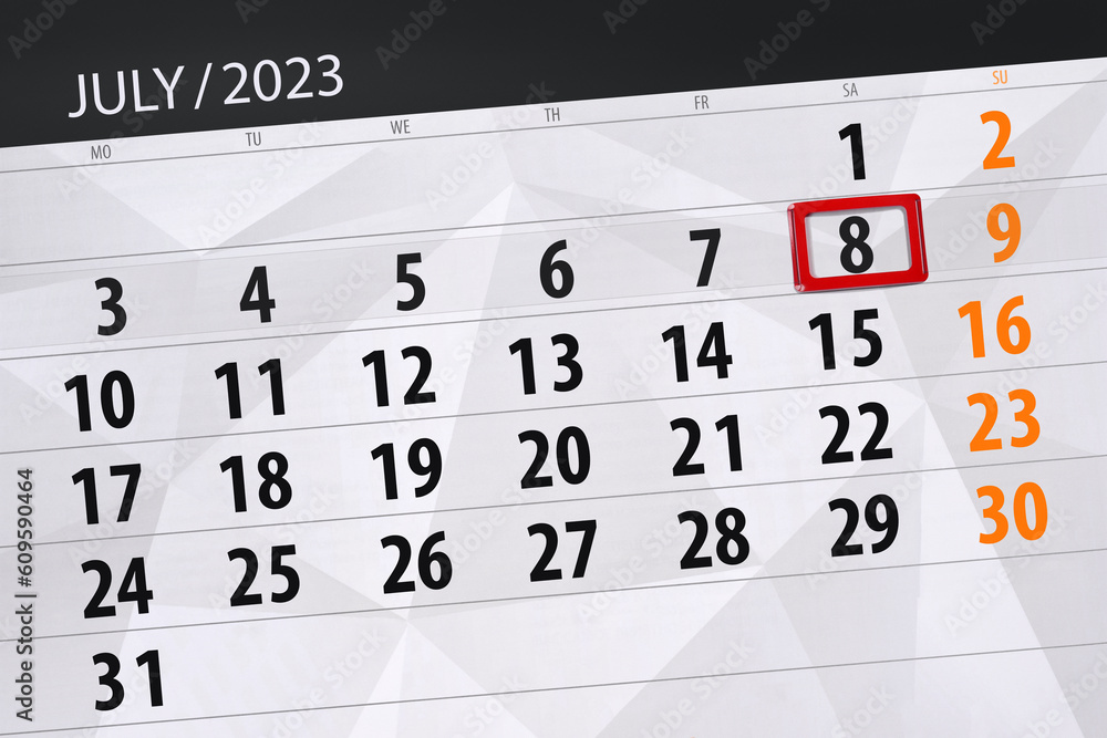 Fototapeta premium Calendar 2023, deadline, day, month, page, organizer, date, July, saturday, number 8