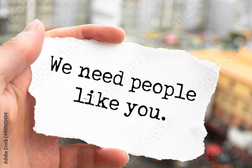 Wallpaper Mural Inspirational motivational quote. We need people like you. Torontodigital.ca