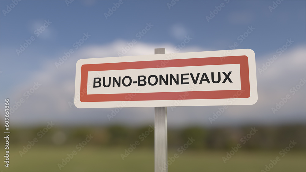Obraz premium A sign at Buno-Bonnevaux town entrance, sign of the city of Buno Bonnevaux. Entrance to the city.