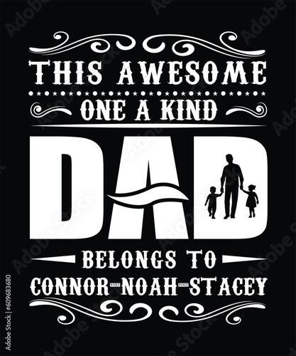 THIS AWESOME ONE A KIND DAD BELONGS TO CONNOR NOAH STACEY TSHIRT DESIGN.