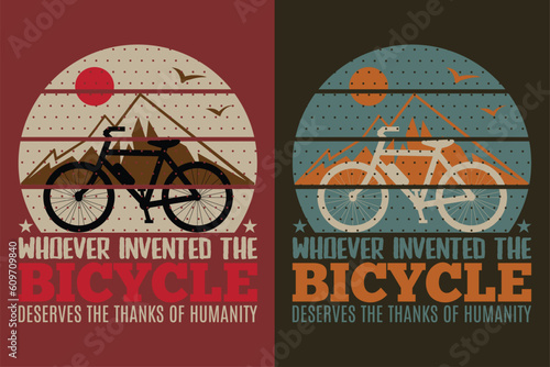 Whoever Invented The Bicycle Deserves The Thanks Of Humanity, Bicycle Shirt, Gift for Bike Ride, Cyclist Gift, Bicycle Clothing, Bike Lover Shirt, Cycling Shirt, Biking Gift, Biking Shirt photo