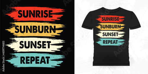 Sunrise Sunburn Sunset Repeat Funny Beach Summer Vacation Retro Vintage Surfing Surfer Lover Summer T-shirt Design