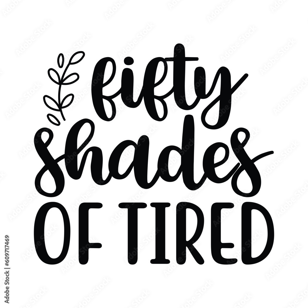 Fototapeta premium Fifty shades of tired