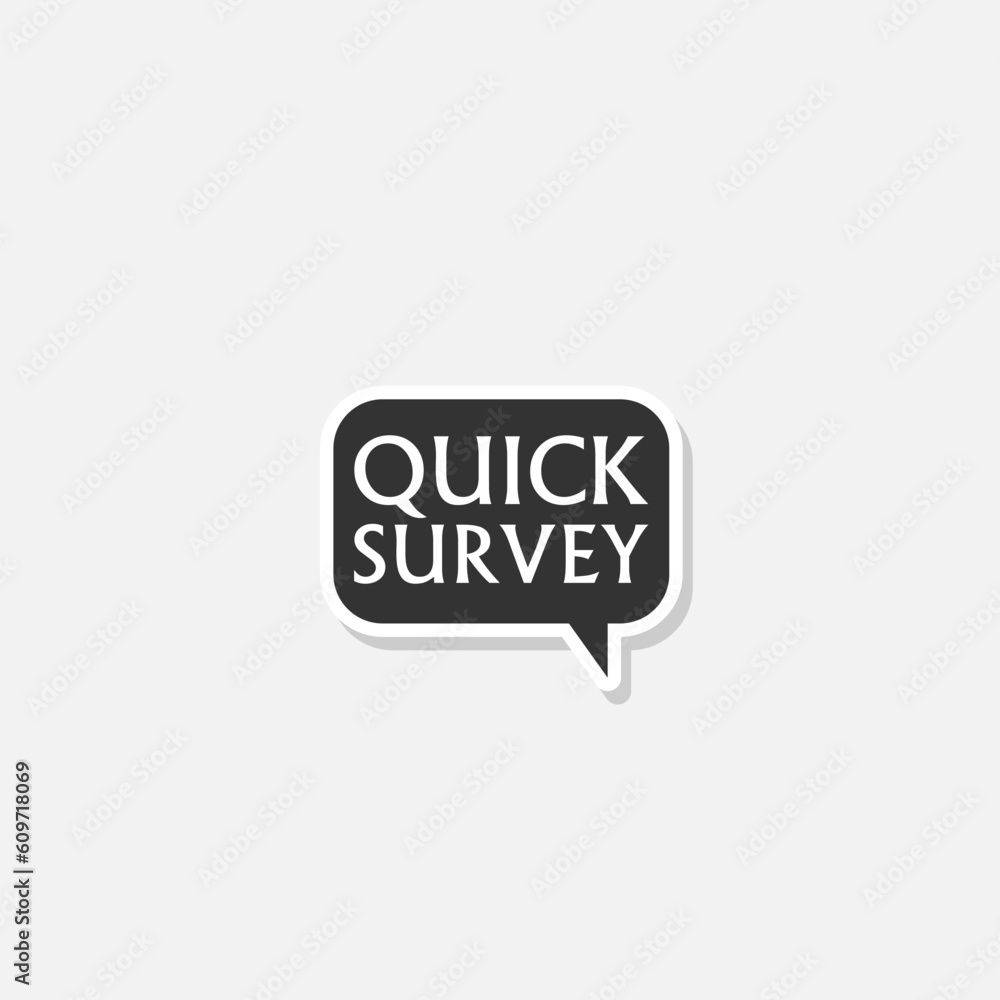 Quick survey speech bubble sticker icon Quick survey speech bubble sticker icon