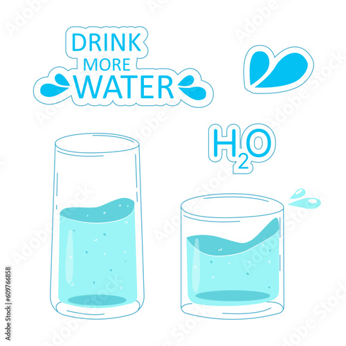 A set of vector elements on a white background. Glasses of water and the inscription drink more water, the formula of water. Elements for banners, stickers and designs.Healthy lifestyle concept.