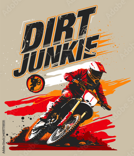 Motocross rider vector illustration with grunge brush background and dirt junkie typography