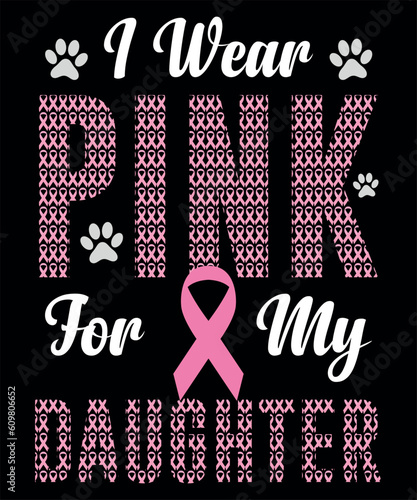 I wear pink for my daughter's t-shirt
