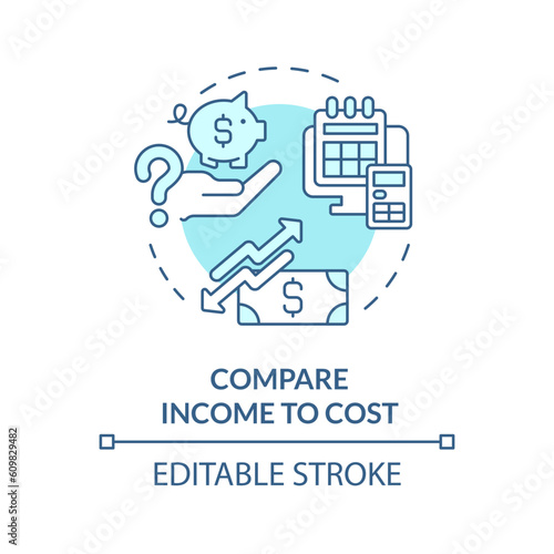 Compare income to cost turquoise concept icon. Financial statement. Cost of living. Profit and loss. Budget planning abstract idea thin line illustration. Isolated outline drawing. Editable stroke