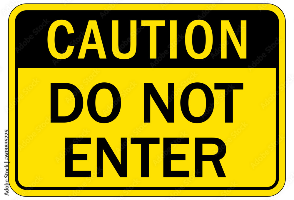 Do not enter warning sign and labels Do not enter warning sign and labels