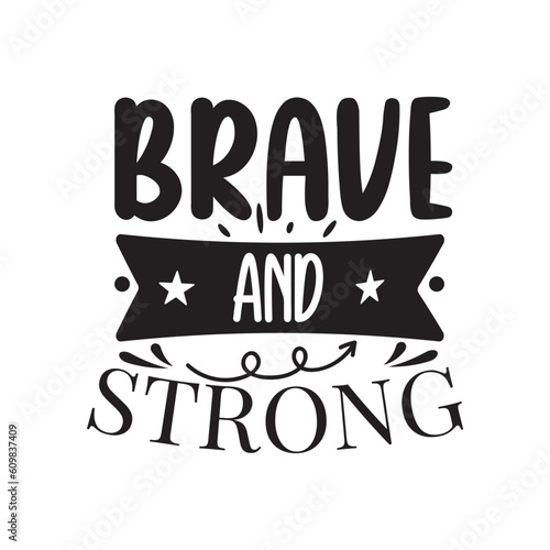 Brave and Strong Vector Design on White Background