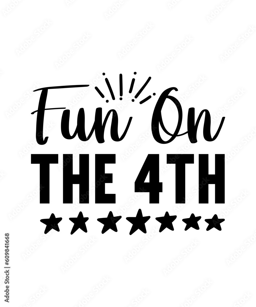 Obraz premium , 4th of july, 4th of july svg, fourth of july, fourth of july svg, america svg, july 4th, 4 july, patriotic svg, funny, murica, navy veteran, educational, cute, quote, with saying, pregnant mom to be
