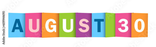 AUGUST 30 colorful vector typography banner