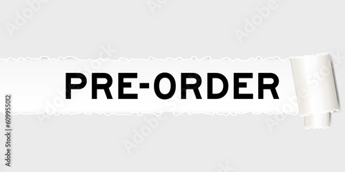 Ripped gray paper background that have word pre order under torn part