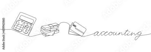 Accounting, payment, calculator, bank card, money one line art. Continuous line drawing of bank, financial, payment, data, economic, wealth credit with an inscription, lettering, handwritten.