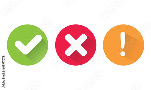 Сheck mark green, yellow exclamation sign and red wrong mark.