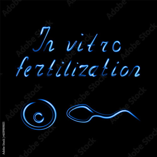 The inscription In vitro fertilization. Artificial icing. Fertility clinic. Contour neon banner for an in vitro fertilization clinic. Vector isolated illustration of sperm and egg.