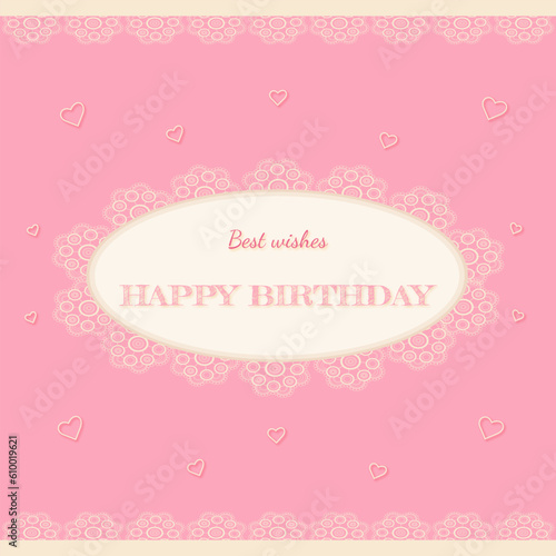 Happy birthday pink card with lace, best wishes