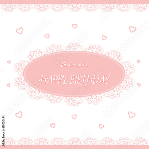 Happy birthday white card with pink lace, best wishes