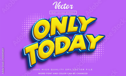 Vector only today text editable 3d style text effect