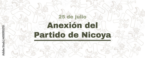 Annexation of the Partido de Nicoya, Costa Rica, July 25, holiday